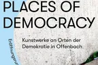 Places of Democracy - Orte der Demokratie