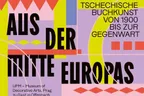 Aus der Mitte Europas. Tschechische Buchkunst von 1900 bis zur Gegenwart